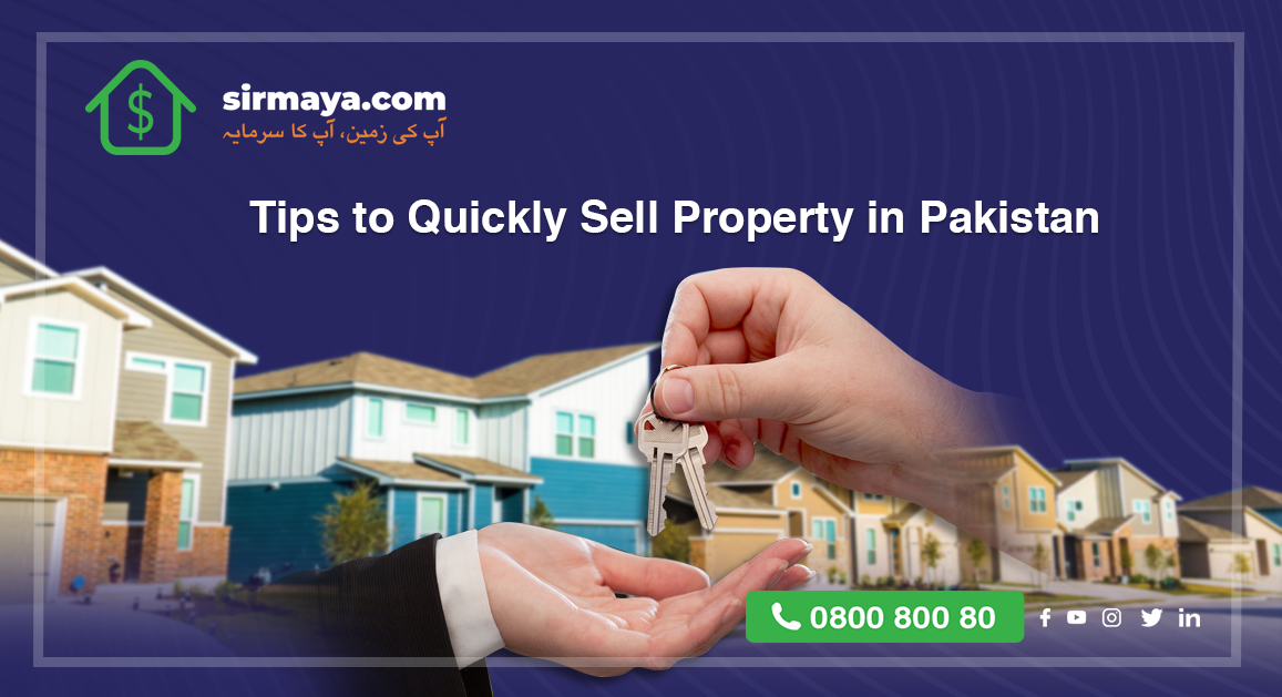 Tips to Quickly Sell Property in Pakistan | Sirmaya Blog