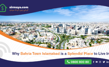 Why Bahria Town Islamabad is a Splendid Place to Live In?