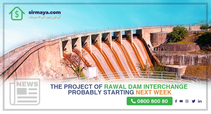 The project of Rawal Dam Interchange probably starting next week
