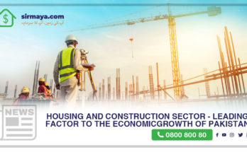Housing and Construction Sector - Leading Factor to the Economic Growth of Pakistan