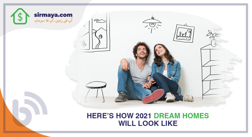 Here’s how 2021 dream homes will look like!