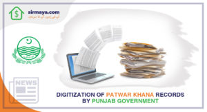 Digitization of Patwar Khana Records by Punjab Government