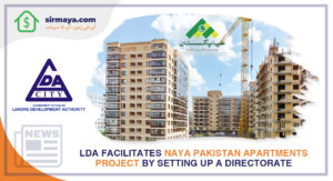 LDA facilitates Naya Pakistan Apartments Project by setting up a directorate