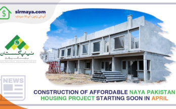 Construction of affordable Naya Pakistan Housing Project starting soon