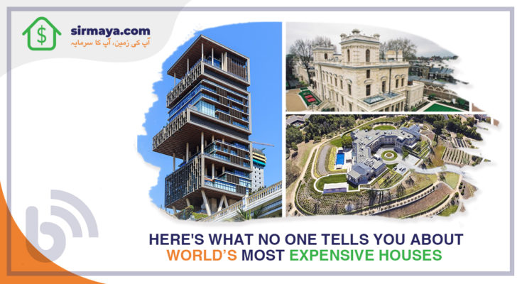 Here's What No One Tells You About World’s Most Expensive Houses