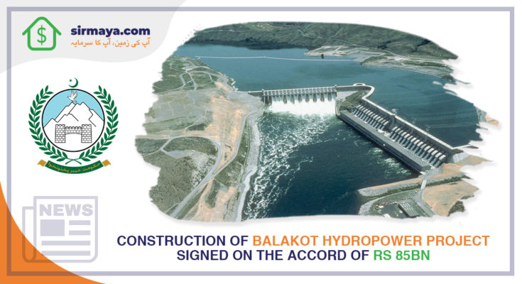 Construction of Balakot Hydropower Project signed on the accord of Rs 85bn