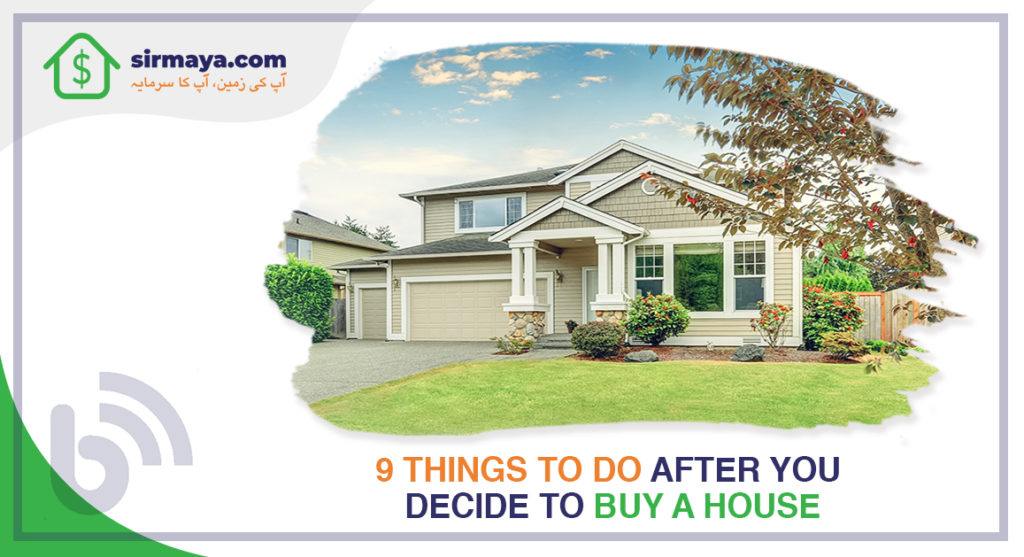 9 Things to Do After You Decide to Buy a House