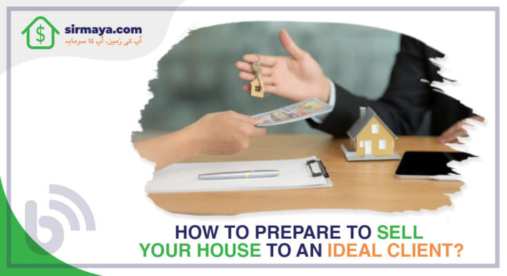 How to prepare to sell your house to an ideal client?