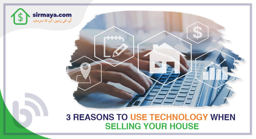 3 reasons to use technology when selling your house