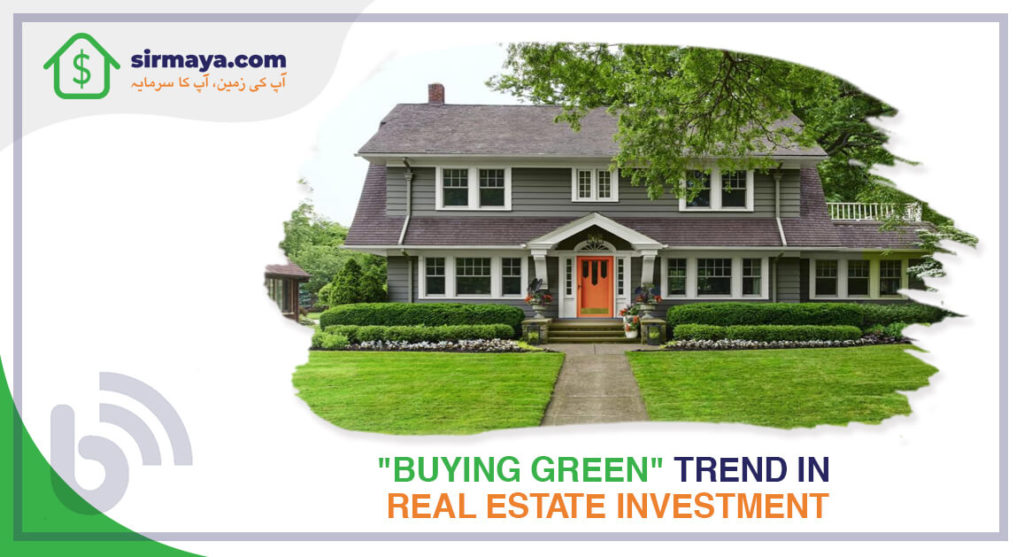 "BUYING GREEN" TREND IN REAL ESTATE INVESTMENT