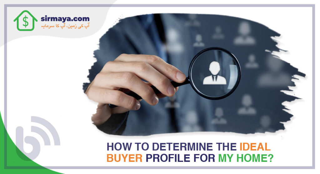 How to determine the ideal buyer profile for my home?