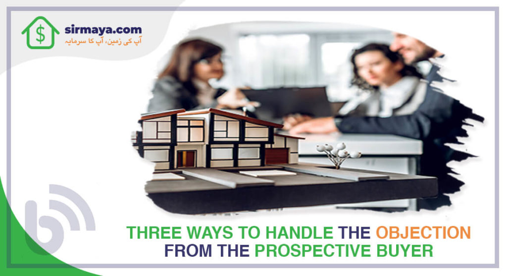 Three Ways to Handle the Objection from the Prospective Buyer