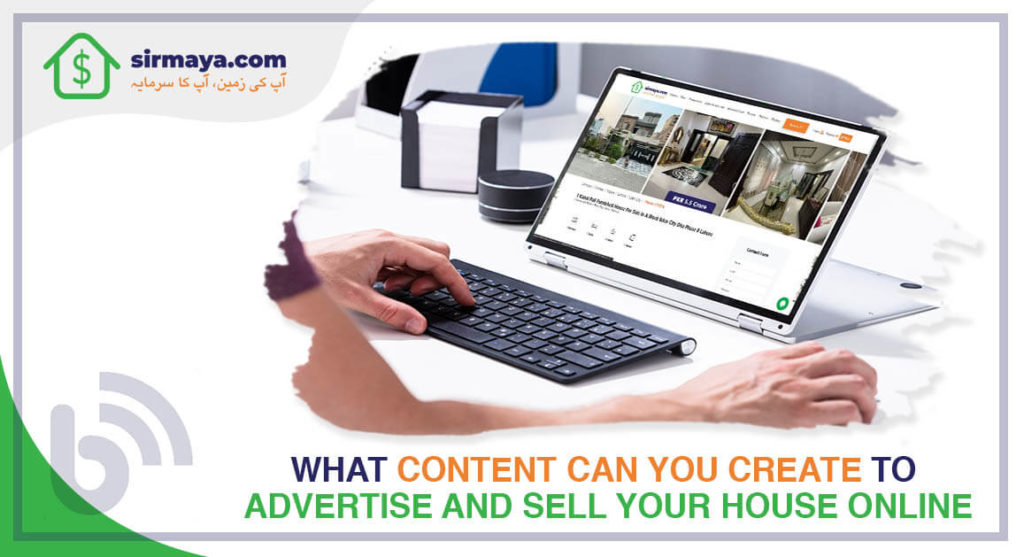 What Content Can You Create To Advertise and Sell Your House Online
