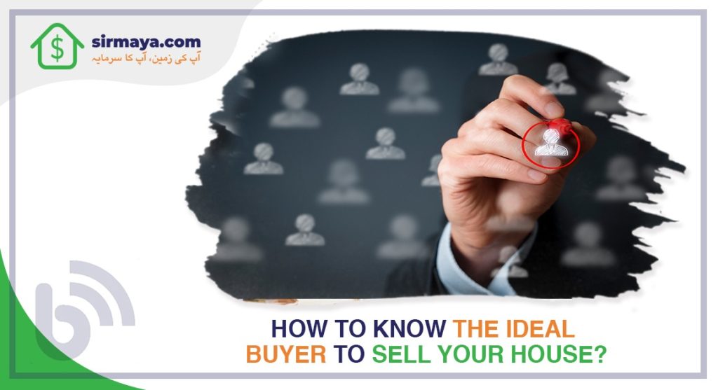 How to know the ideal buyer to sell your house?
