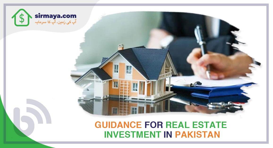 Guidance For Real Estate Investment In Pakistan | Sirmaya Blog